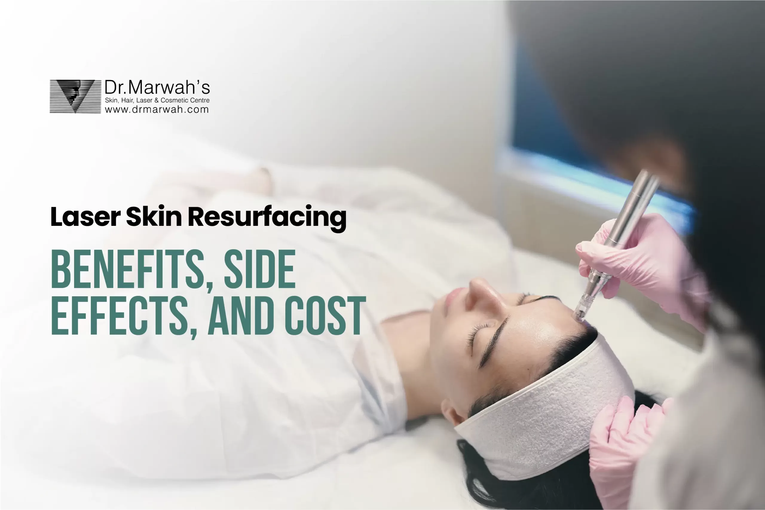 laser skin resurfacing types benefits side effects and cost